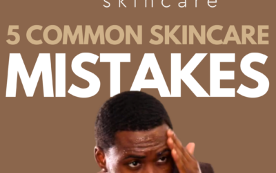 5 Common Skincare Mistakes